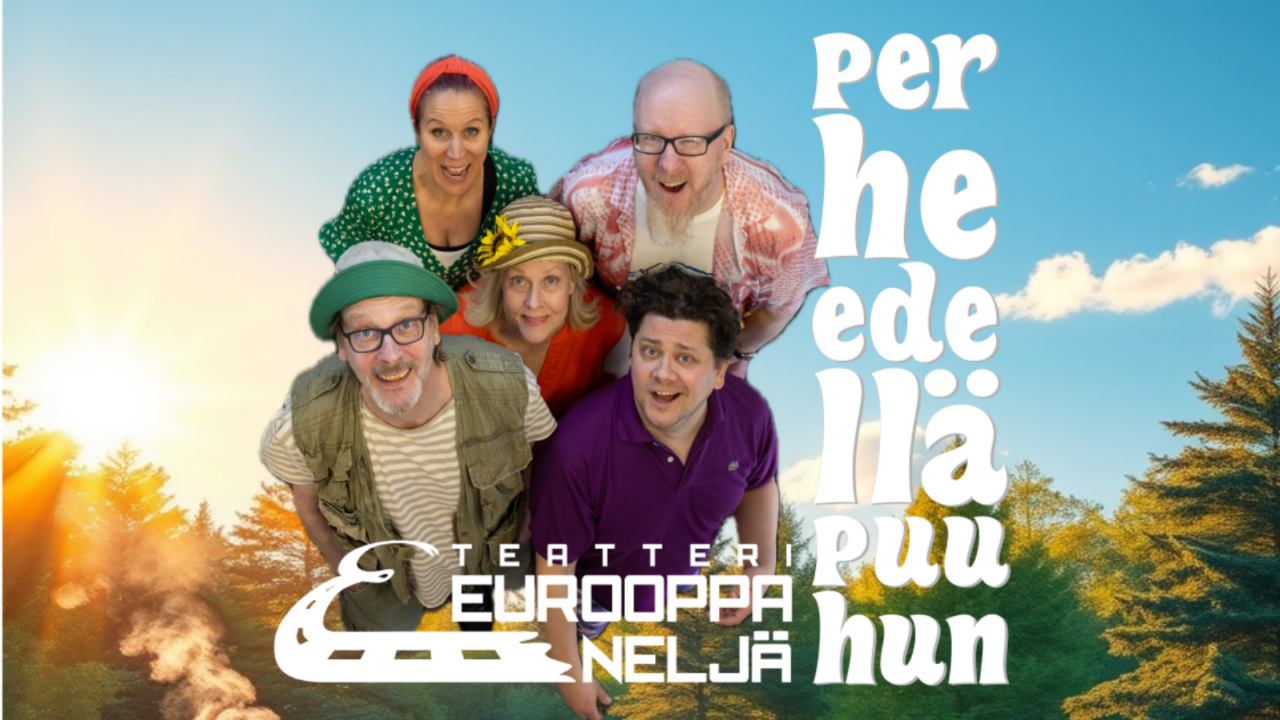 Mainoskuva Perhe edellä puuhun -näytelmästä.